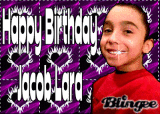 Happy Birthday Jacob Lara